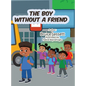 The Boy Without A Friend - Hardcover