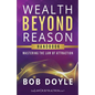Wealth Beyond Reason: Mastering The Law Of Attraction - Paperback