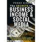 5 Minutes a day Guide to Business, Income & Social Media: How To Promote, Market & Create Business Using Social Media - Paperback