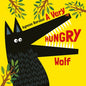 A Very Hungry Wolf - Board Book