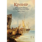 Kinship, A Story of the Kinneys, An English/American Family - Hardcover