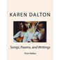 Karen Dalton: Songs, Poems, and Writings: Songs, Poems, and Writings - Paperback