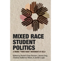 Mixed Race Student Politics: A Rising "Third Wave" Movement at UCLA - Paperback