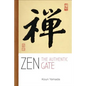 Zen: The Authentic Gate - Paperback