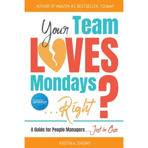 Your Team Loves Mondays (... Right?) - Paperback