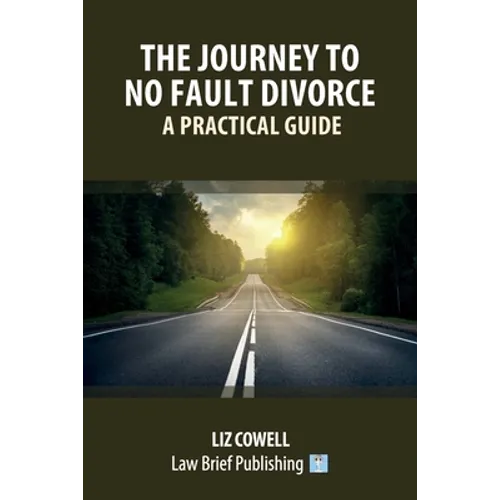 The Journey to No Fault Divorce - A Practical Guide - Paperback