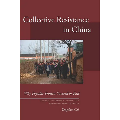 Collective Resistance in China: Why Popular Protests Succeed or Fail - Paperback