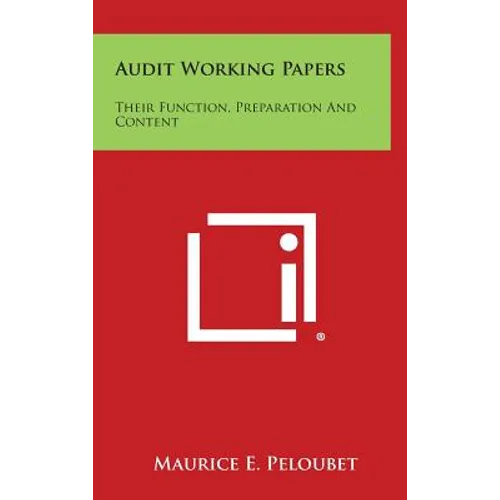 Audit Working Papers: Their Function, Preparation and Content - Hardcover