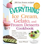 The Everything Ice Cream, Gelato, and Frozen Desserts Cookbook - Paperback
