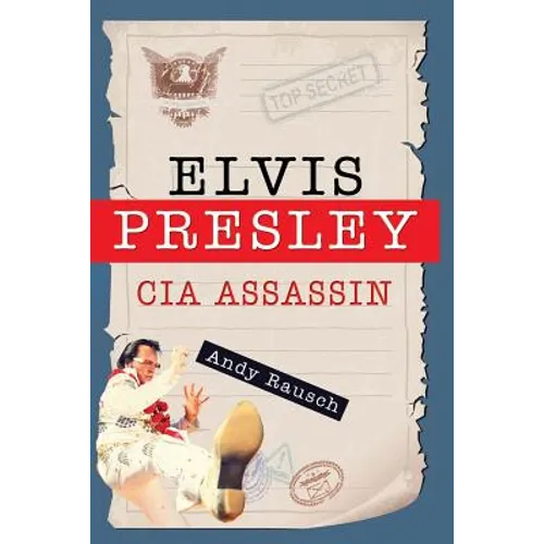 Elvis Presley, CIA Assassin - Paperback