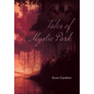 Tales of Mystic Park - Hardcover
