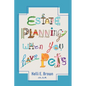 Estate Planning When You Have Pets - Paperback