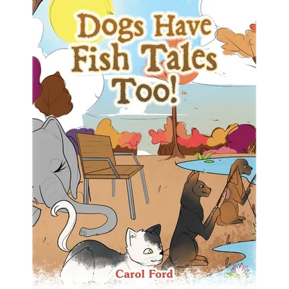 Dogs Have Fish Tales Too! - Paperback
