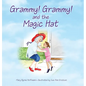 Grammy Grammy and the Magic Hat - Hardcover