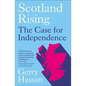 Scotland Rising: The Case for Independence - Hardcover