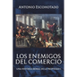 Los enemigos del comercio: Una historia moral de la propiedad Volumen 1 - Paperback