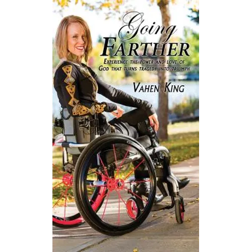 Going Farther: Experience The Power and Love of God That Turns Tragedy into Triumph - Hardcover