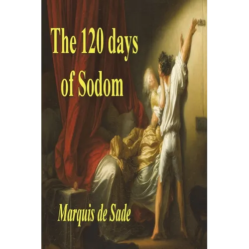 The 120 Days of Sodom - Paperback