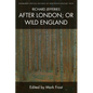 Richard Jefferies, After London; Or Wild England - Paperback