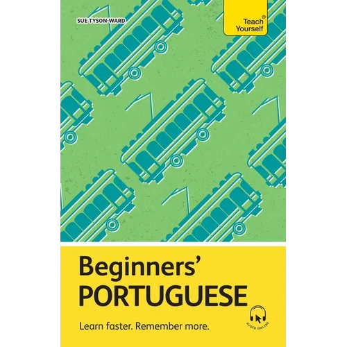 Beginners' Portuguese: Learn Faster. Remember More. - Paperback