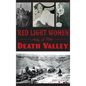 Red Light Women of Death Valley - Hardcover