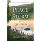 Peace in the Storm for Caregivers - Paperback