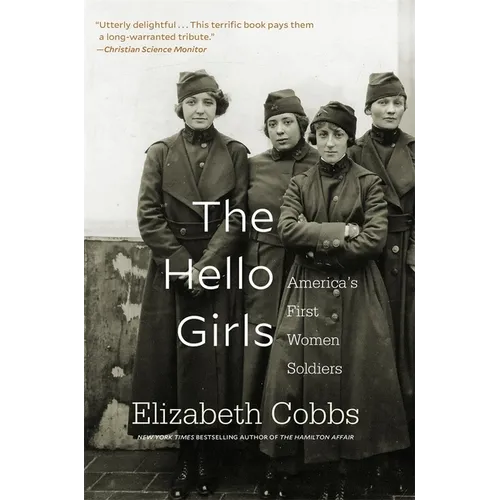 The Hello Girls: America's First Women Soldiers - Paperback