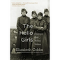The Hello Girls: America's First Women Soldiers - Paperback
