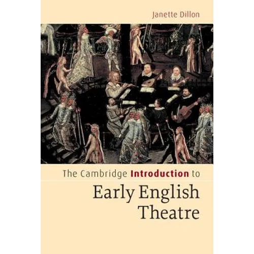 The Cambridge Introduction to Early English Theatre - Hardcover