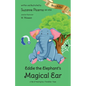 Eddie the Elephant's Magical Ear: a tale of hearing loss, friendship & hope - Paperback