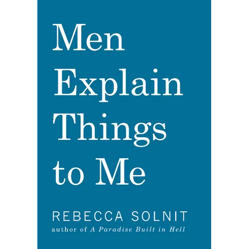 Men Explain Things to Me Updated Edition - Hardcover
