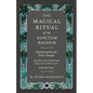 The Magical Ritual of the Sanctum Regnum - Interpreted by the Tarot Trumps - Translated from the Mss. of Éliphas Lévi - With Eight Plates - Paperback