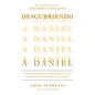 Descubriendo a Daniel. Encontrando Nuestra Esperanza En El Plan Profético de Dios Durante El Caos Global / Discovering Daniel - Paperback