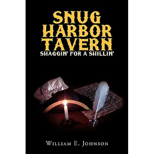 Snug Harbor Tavern: Shaggin' for Shillin' - Hardcover