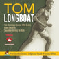 Tom Longboat - The Onondaga Runner Who Broke Many Records Canadian History for Kids True Canadian Heroes - Indigenous People Of Canada Edition - Paperback