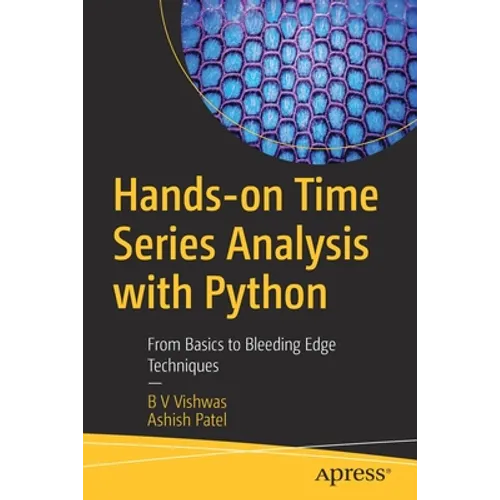 Hands-On Time Series Analysis with Python: From Basics to Bleeding Edge Techniques - Paperback