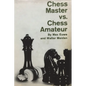 Chess Master vs. Chess Amateur - Paperback