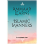 Ammaar Learns Islamic Manners - Paperback