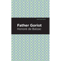 Father Goriot - Hardcover