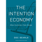 The Intention Economy: When Customers Take Charge - Hardcover