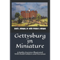 Gettysburg in Miniature: A Battle Overview Illustrated With Model Soldiers and Dioramas - Paperback