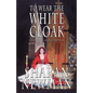 To Wear the White Cloak: A Catherine LeVendeur Mystery - Paperback
