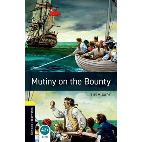 Oxford Bookworms Library: Mutiny on the Bounty: Level 1: 400-Word Vocabulary - Paperback