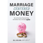 Marriage-Centered Money: Get on the Same Financial Page and Achieve Your Life Goals Together - Paperback