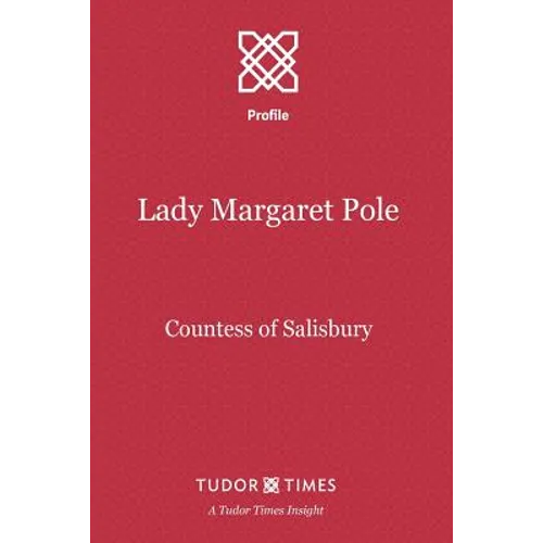 Lady Margaret Pole: Countess of Salisbury - Paperback