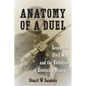 Anatomy of a Duel: Secession, Civil War, and the Evolution of Kentucky Violence - Paperback