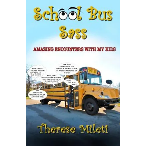 School Bus Sass: Amazing Encounters with My Kids - Paperback
