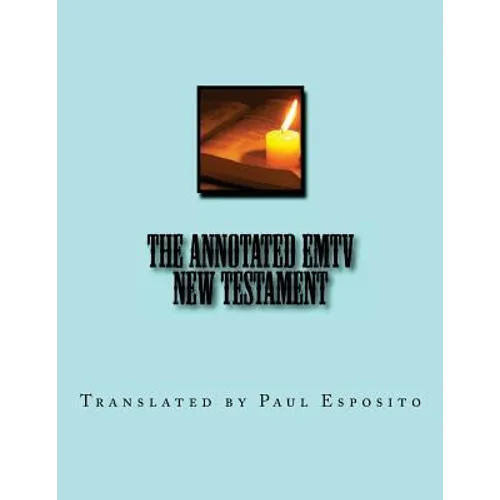 The Annotated EMTV New Testament: Full Size 8.5" by 11" - Paperback