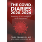 The Covid Diaries: 2020-2024: Anatomy of a Contagion As It Happened - Paperback