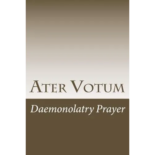 Ater Votum: Daemonolatry Prayer - Paperback